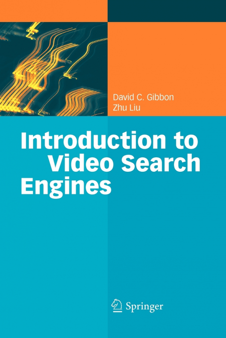 INTRODUCTION TO VIDEO SEARCH ENGINES