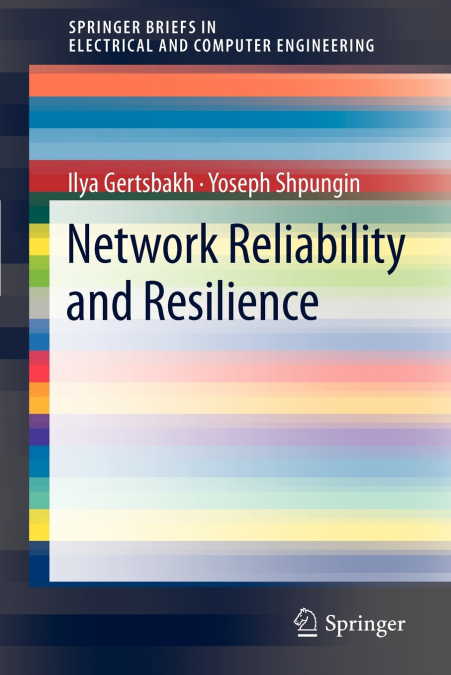 NETWORK RELIABILITY AND RESILIENCE