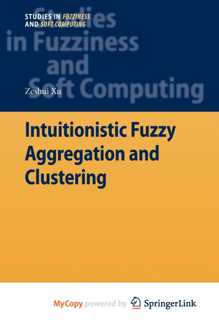 INTUITIONISTIC FUZZY AGGREGATION AND CLUSTERING