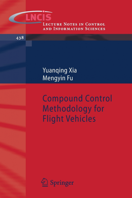 COMPOUND CONTROL METHODOLOGY FOR FLIGHT VEHICLES