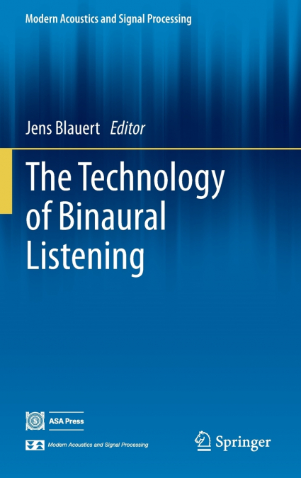 THE TECHNOLOGY OF BINAURAL LISTENING