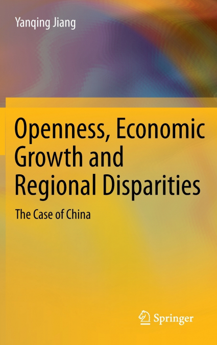 OPENNESS, ECONOMIC GROWTH AND REGIONAL DISPARITIES