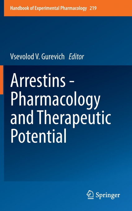 ARRESTINS - PHARMACOLOGY AND THERAPEUTIC POTENTIAL