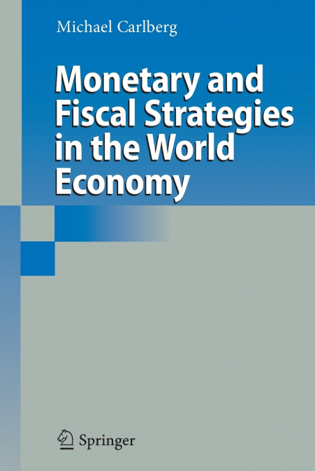 MONETARY AND FISCAL STRATEGIES IN THE WORLD ECONOMY