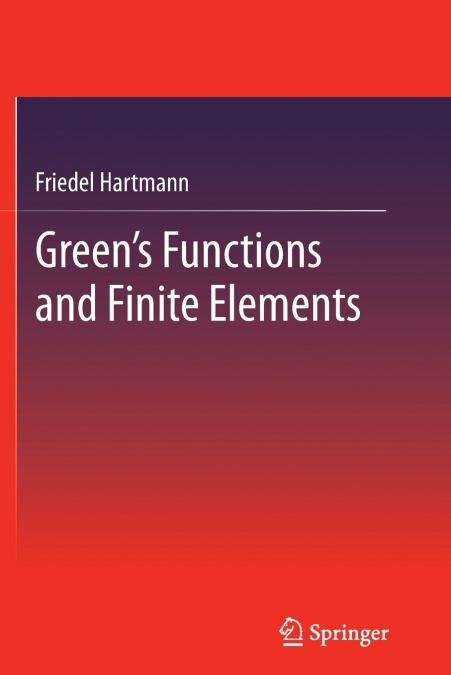 GREEN?S FUNCTIONS AND FINITE ELEMENTS