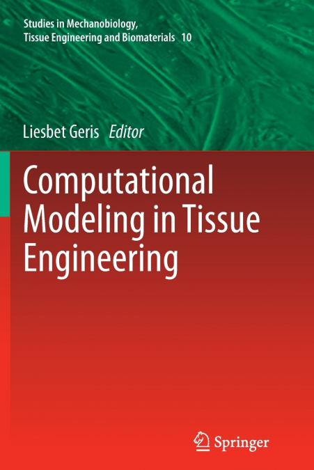 COMPUTATIONAL MODELING IN TISSUE ENGINEERING
