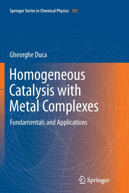 HOMOGENEOUS CATALYSIS WITH METAL COMPLEXES