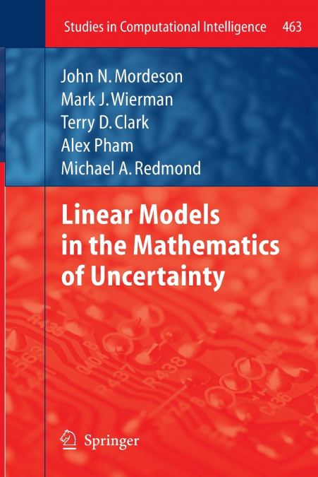 LINEAR MODELS IN THE MATHEMATICS OF UNCERTAINTY