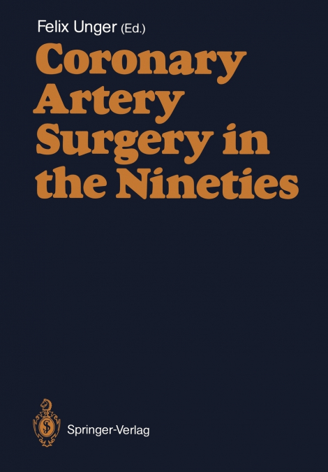 CORONARY ARTERY SURGERY IN THE NINETIES