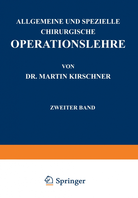 ALLGEMEINE UND SPEZIELLE CHIRURGISCHE OPERATIONSLEHRE