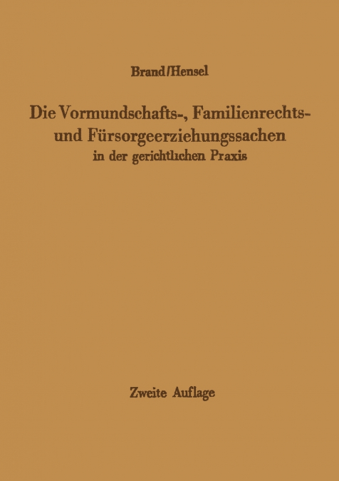 DIE VORMUNDSCHAFTS-, FAMILIENRECHTS- UND FURSORGEERZIEHUNGSS
