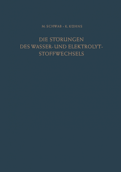 DIE STORUNGEN DES WASSER- UND ELEKTROLYTSTOFFWECHSELS