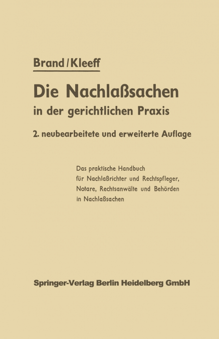 DIE NACHLASSSACHEN IN DER GERICHTLICHEN PRAXIS