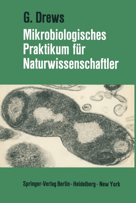 MIKROBIOLOGISCHES PRAKTIKUM FUR NATURWISSENSCHAFTLER