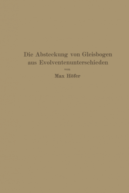 DIE ABSTECKUNG VON GLEISBOGEN AUS EVOLVENTENUNTERSCHIEDEN