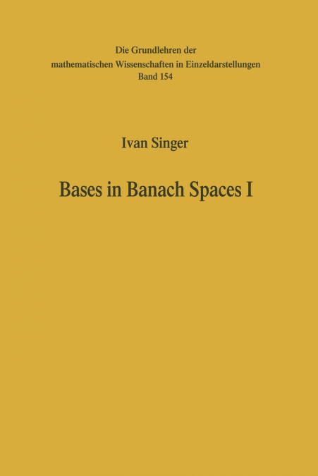 BASES IN BANACH SPACES I