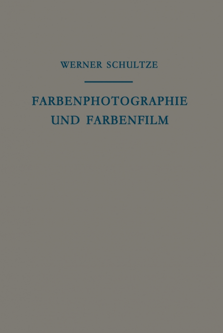 FARBENPHOTOGRAPHIE UND FARBENFILM