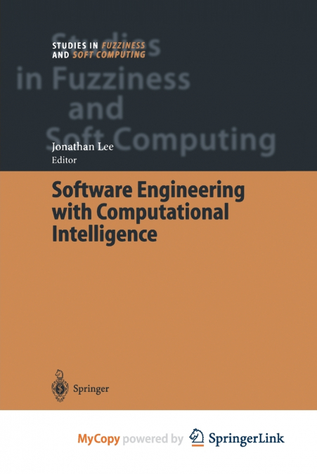 SOFTWARE ENGINEERING WITH COMPUTATIONAL INTELLIGENCE