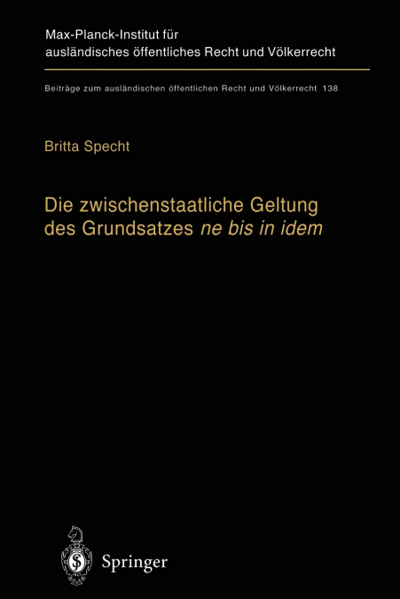 DIE ZWISCHENSTAATLICHE GELTUNG DES GRUNDSATZES NE BIS IN IDE