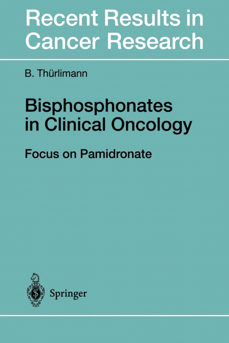 BISPHOSPHONATES IN CLINICAL ONCOLOGY