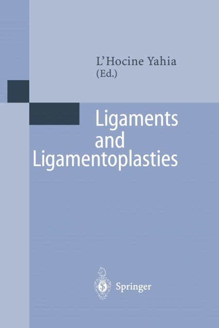 LIGAMENTS AND LIGAMENTOPLASTIES