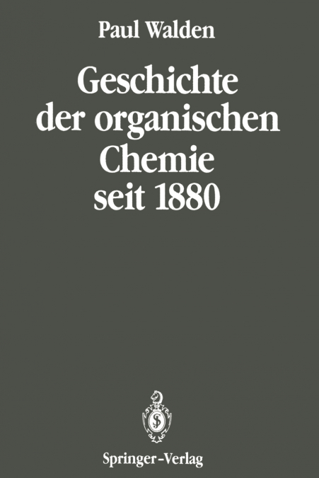 GESCHICHTE DER ORGANISCHEN CHEMIE SEIT 1880