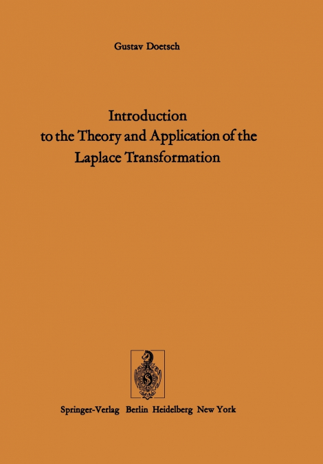 INTRODUCTION TO THE THEORY AND APPLICATION OF THE LAPLACE TR