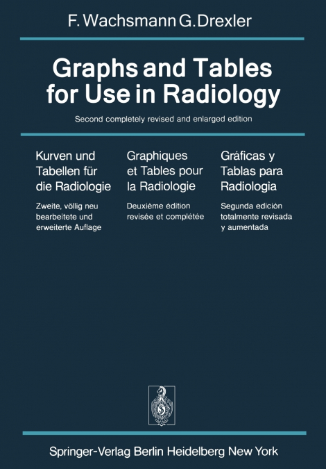 GRAPHS AND TABLES FOR USE IN RADIOLOGY / KURVEN UND TABELLEN