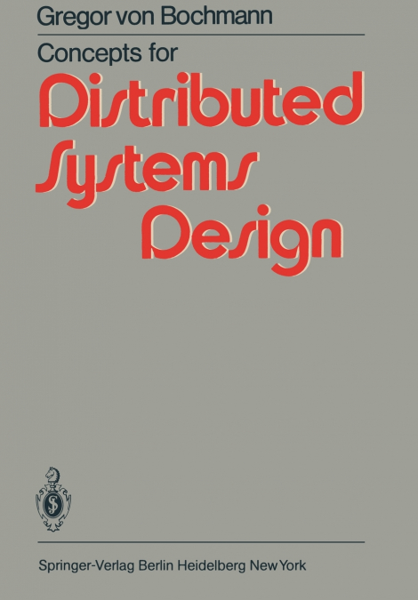 CONCEPTS FOR DISTRIBUTED SYSTEMS DESIGN