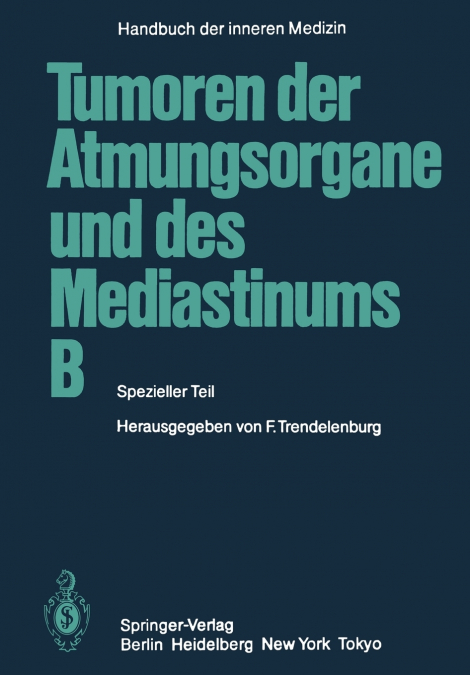 TUMOREN DER ATMUNGSORGANE UND DES MEDIASTINUMS B