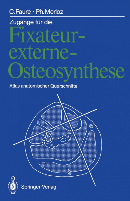 ZUGANGE FUR DIE FIXATEUR-EXTERNE-OSTEOSYNTHESE