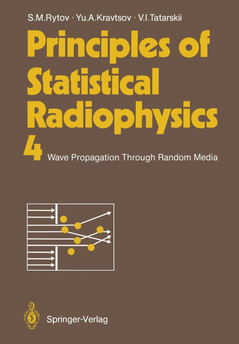 PRINCIPLES OF STATISTICAL RADIOPHYSICS 4