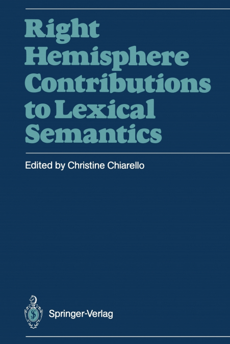 RIGHT HEMISPHERE CONTRIBUTIONS TO LEXICAL SEMANTICS