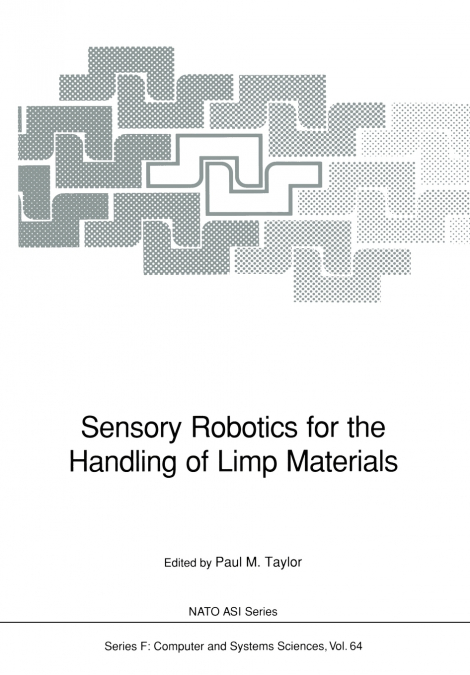 SENSORY ROBOTICS FOR THE HANDLING OF LIMP MATERIALS
