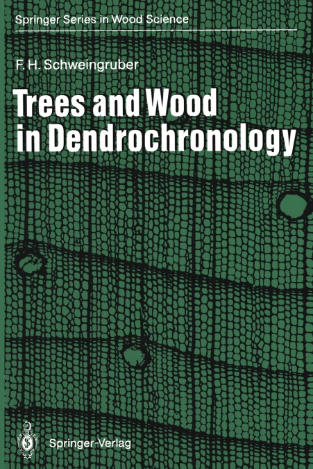 TREES AND WOOD IN DENDROCHRONOLOGY
