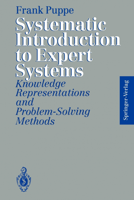 SYSTEMATIC INTRODUCTION TO EXPERT SYSTEMS