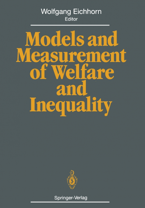 MODELS AND MEASUREMENT OF WELFARE AND INEQUALITY