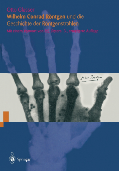 WILHELM CONRAD RONTGEN UND DIE GESCHICHTE DER RONTGENSTRAHLE