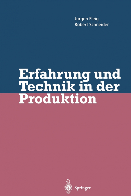 ERFAHRUNG UND TECHNIK IN DER PRODUKTION