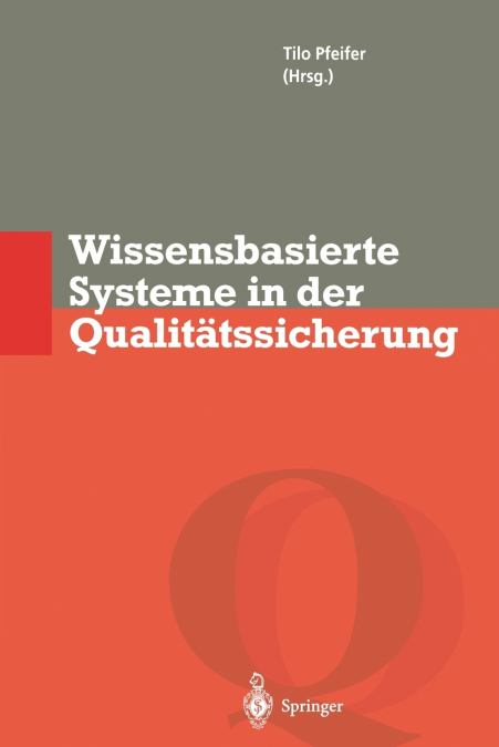 WISSENSBASIERTE SYSTEME IN DER QUALITATSSICHERUNG