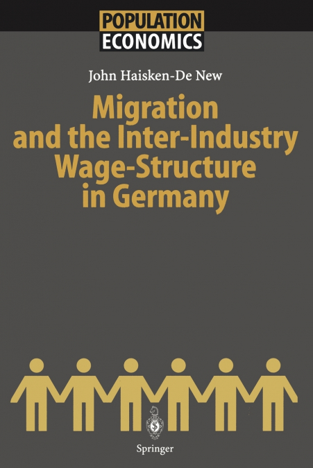 MIGRATION AND THE INTER-INDUSTRY WAGE STRUCTURE IN GERMANY