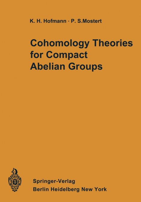 COHOMOLOGY THEORIES FOR COMPACT ABELIAN GROUPS