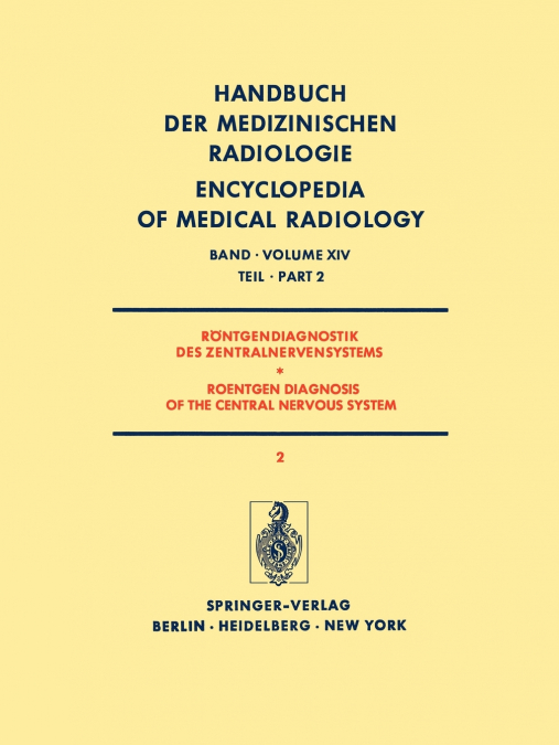 RONTGENDIAGNOSTIK DES ZENTRALNERVENSYSTEMS TEIL 2 / ROENTGEN