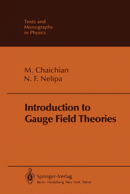 INTRODUCTION TO GAUGE FIELD THEORIES