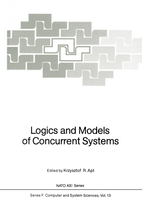 LOGICS AND MODELS OF CONCURRENT SYSTEMS