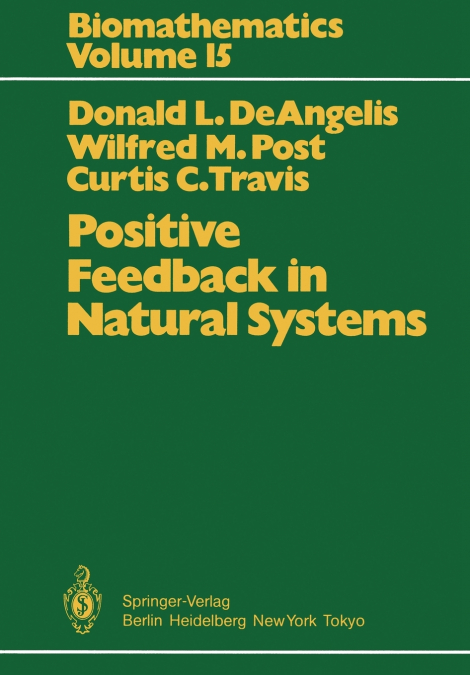 POSITIVE FEEDBACK IN NATURAL SYSTEMS