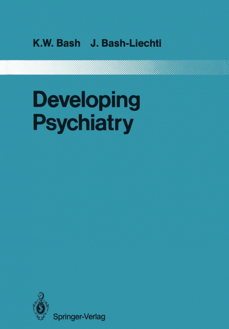 DEVELOPING PSYCHIATRY