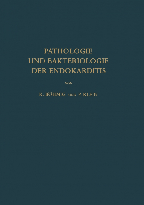 PATHOLOGIE UND BAKTERIOLOGIE DER ENDOKARDITIS
