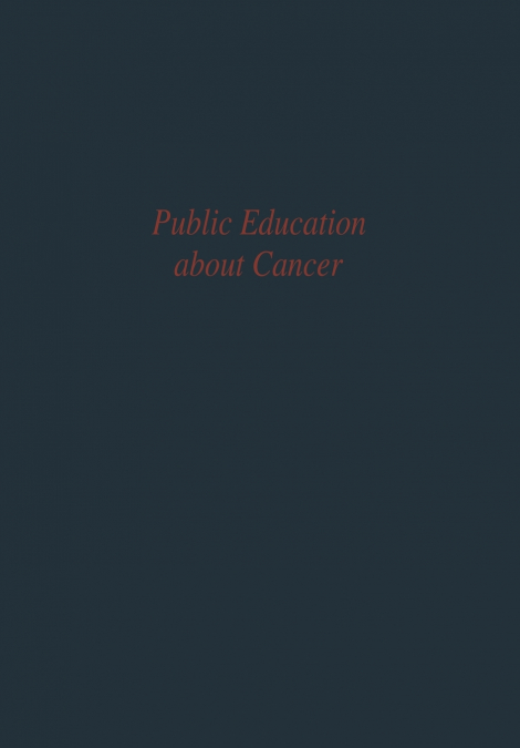 PUBLIC EDUCATION ABOUT CANCER