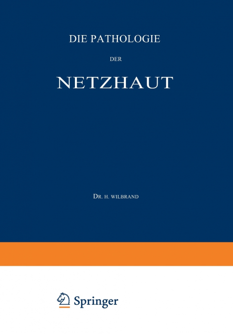 DIE PATHOLOGIE DER NETZHAUT
